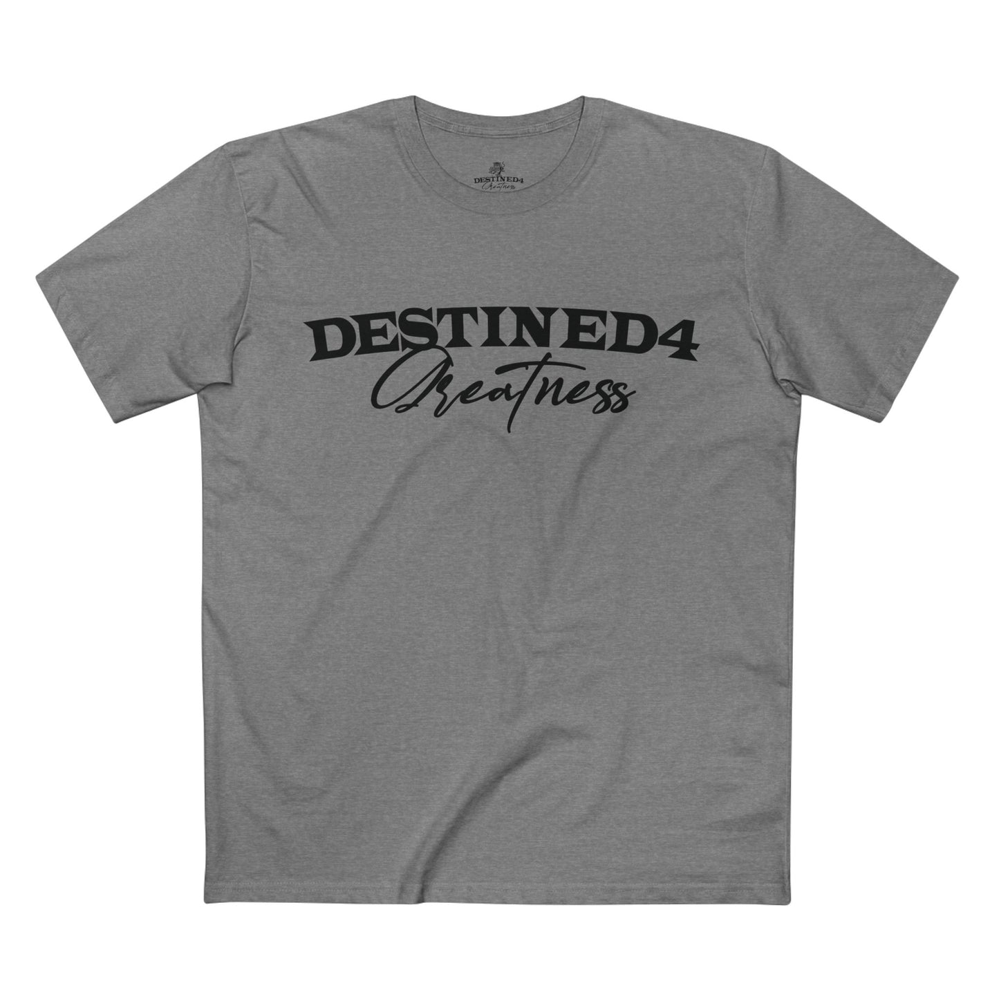 Destined 4 Greatness Unisex Adult Tee - Inspirational Motivational T-Shirt