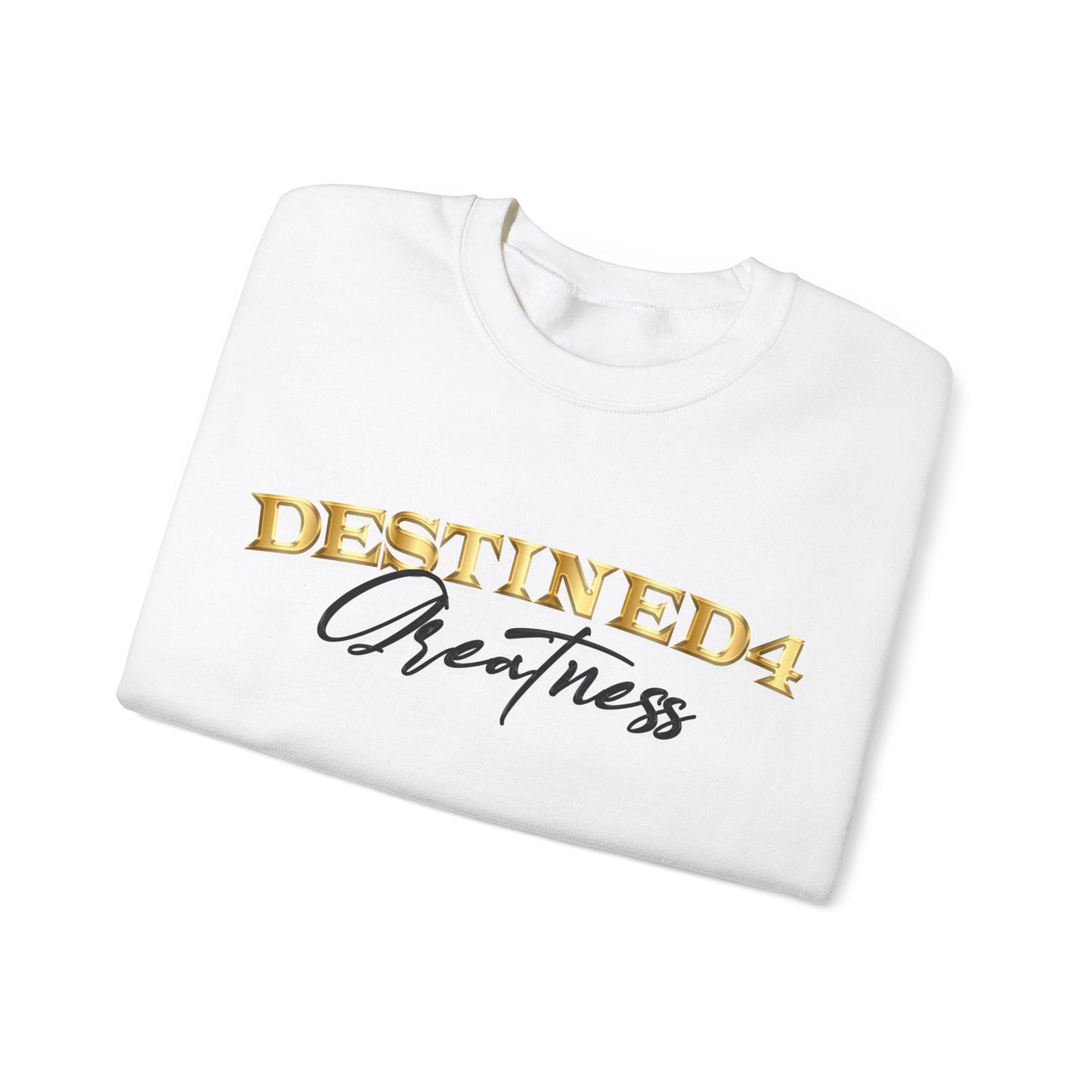 Unisex Destined 4 Greatness Sweatshirt (blk-gld)