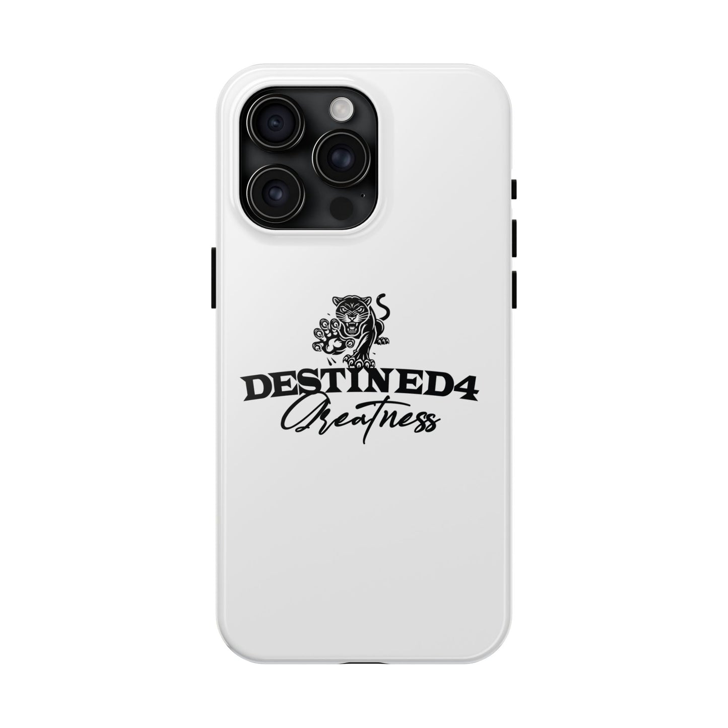 Destined 4 Greatness Tough Phone Cases