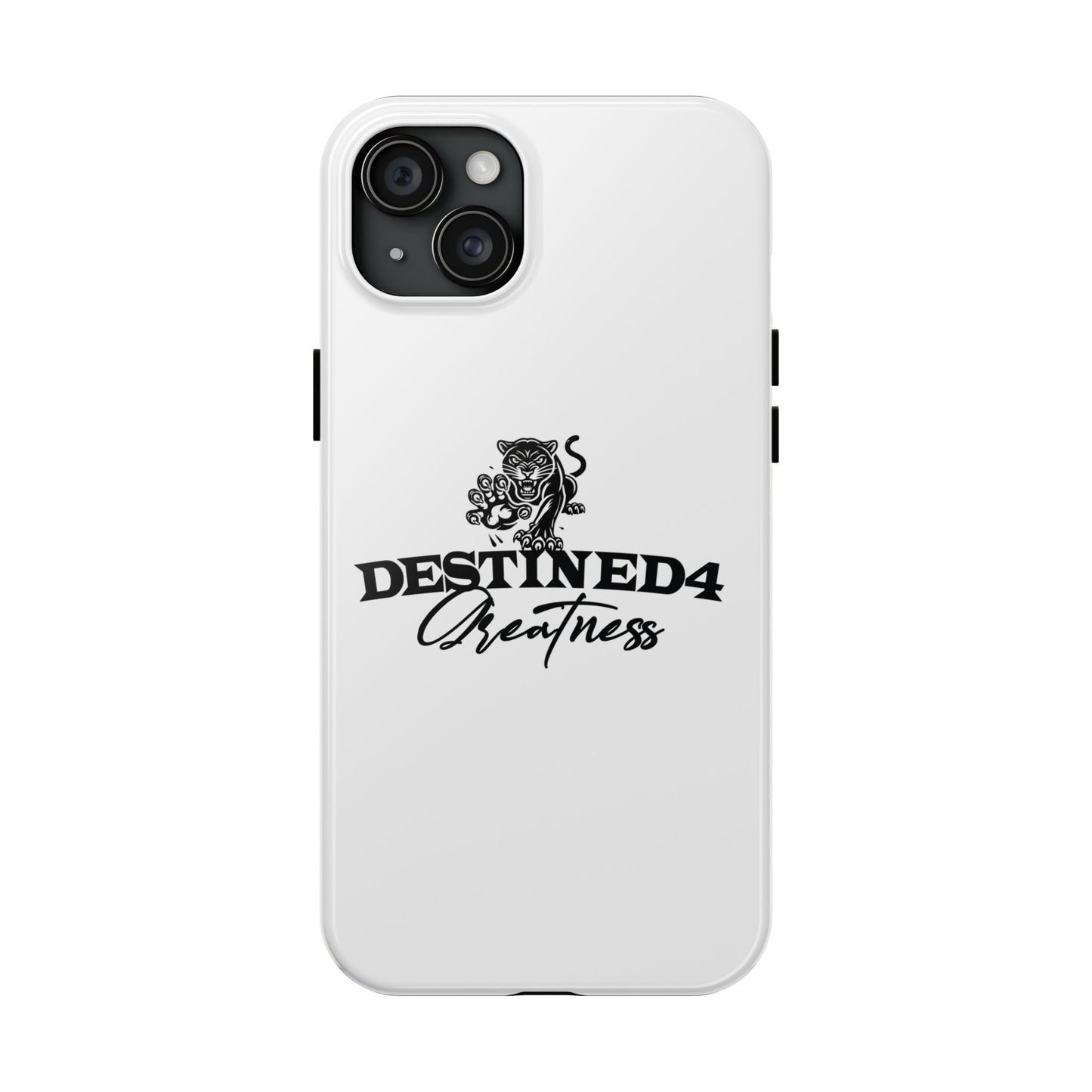 Destined 4 Greatness Tough Phone Cases