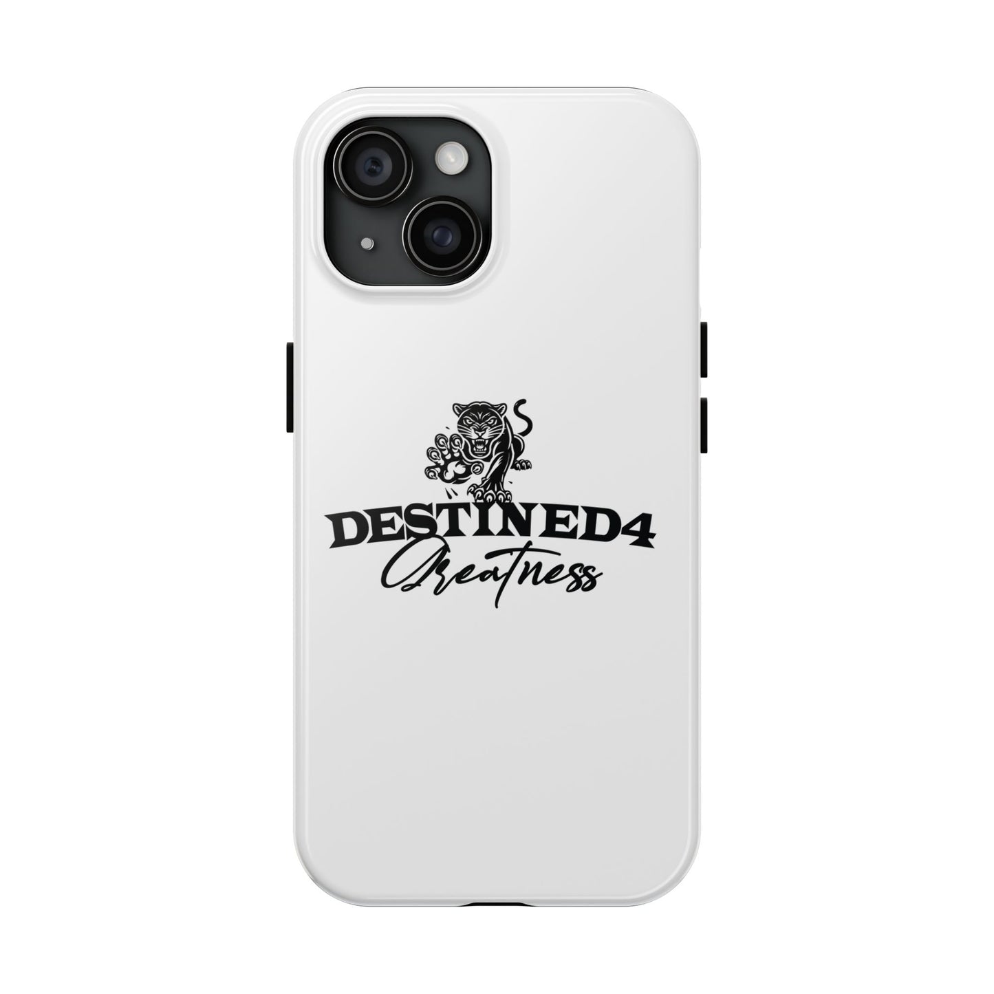 Destined 4 Greatness Tough Phone Cases