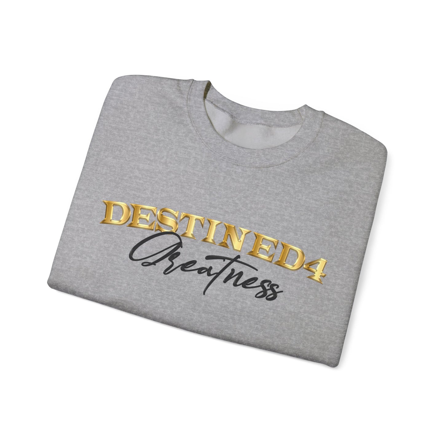 Unisex Destined 4 Greatness Sweatshirt (blk-gld)