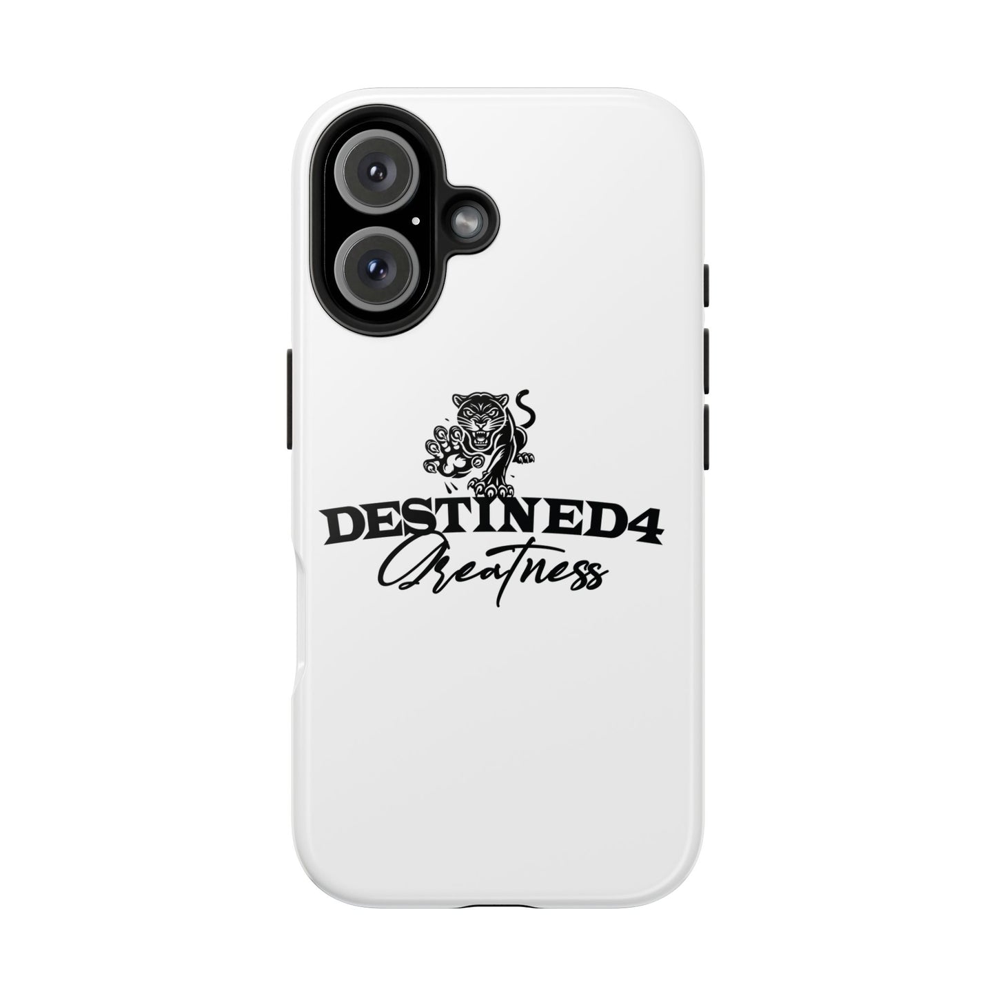 Destined 4 Greatness Tough Phone Cases