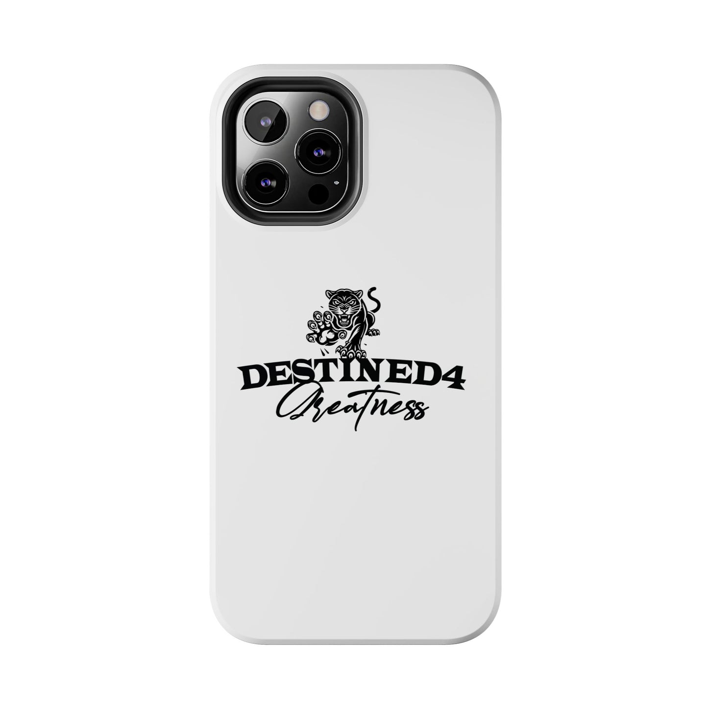 Destined 4 Greatness Tough Phone Cases