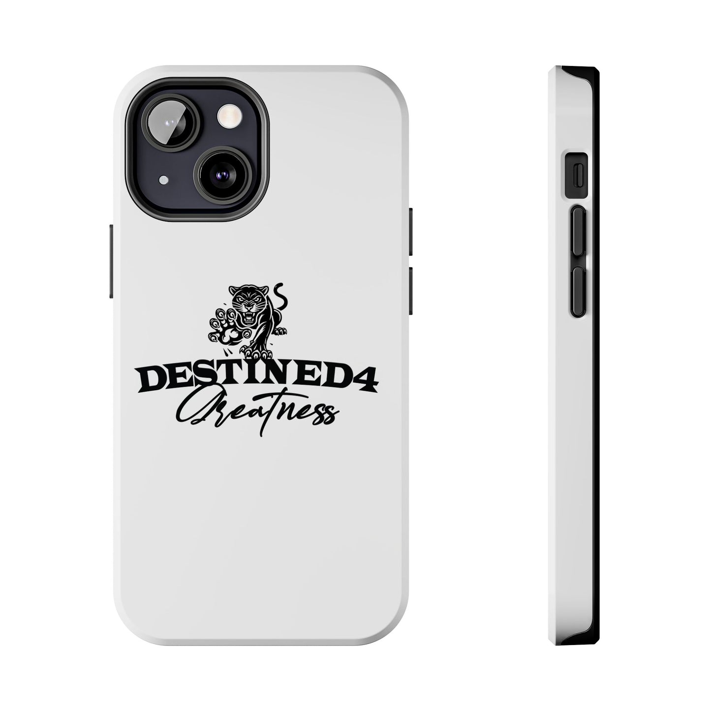 Destined 4 Greatness Tough Phone Cases