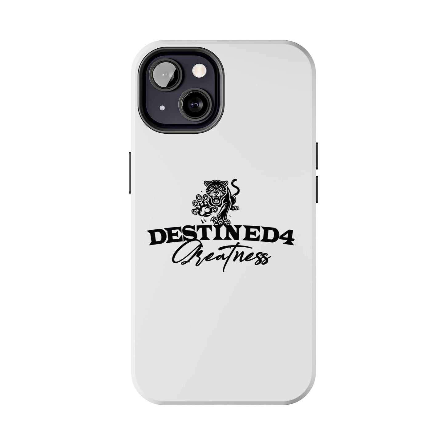 Destined 4 Greatness Tough Phone Cases