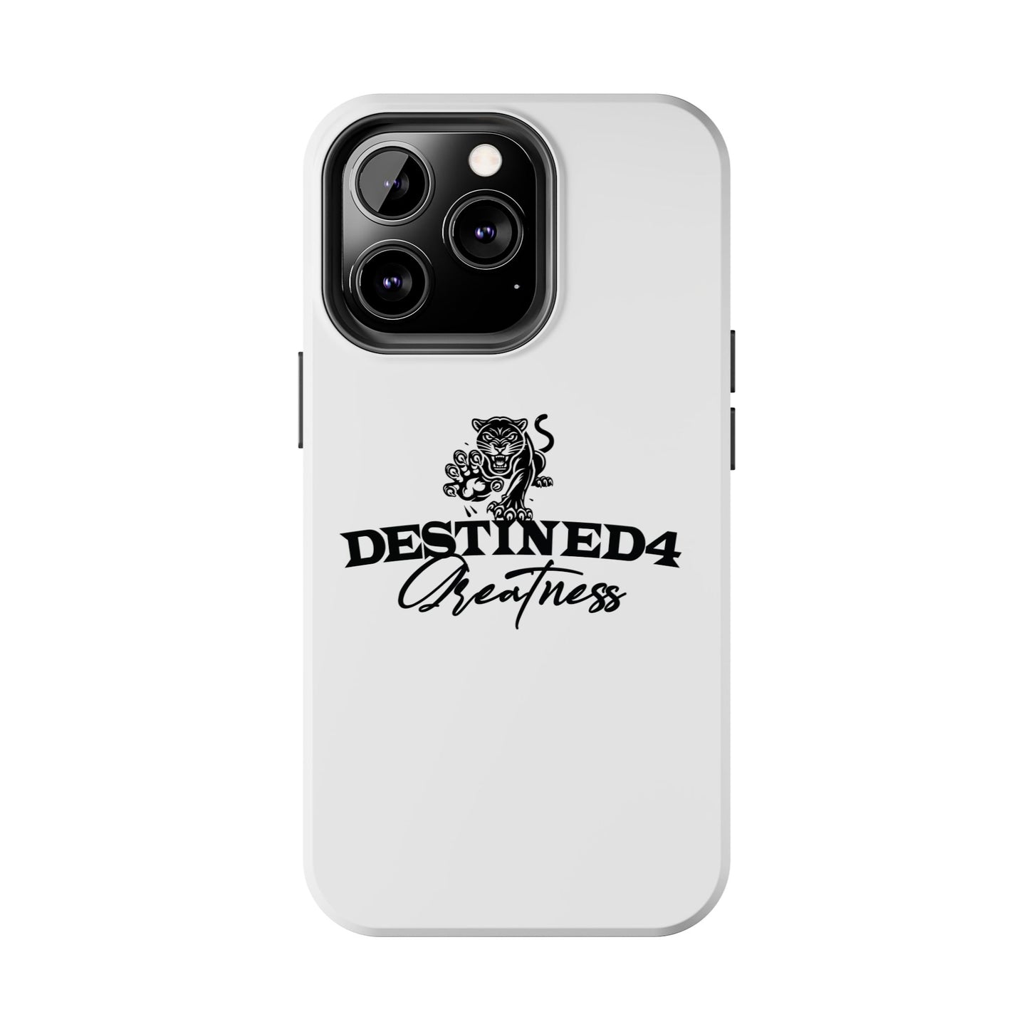 Destined 4 Greatness Tough Phone Cases