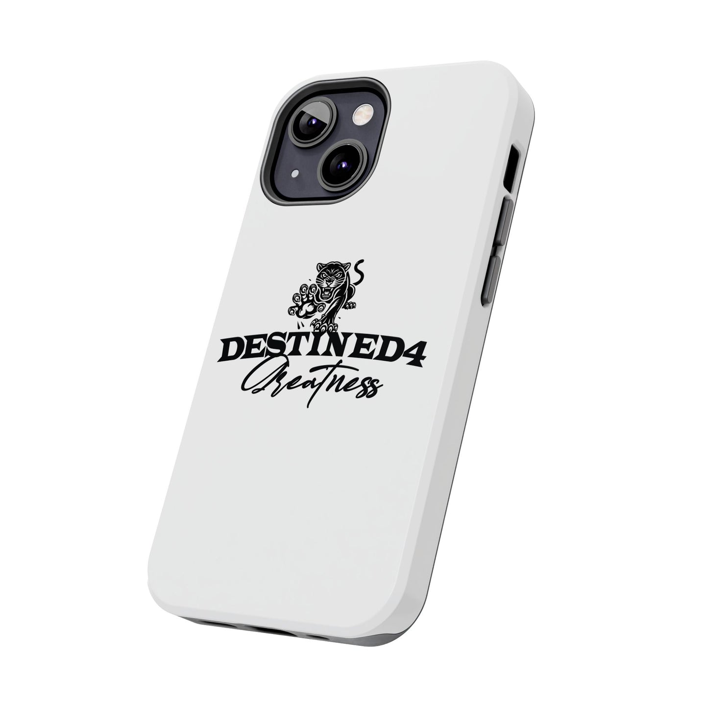 Destined 4 Greatness Tough Phone Cases