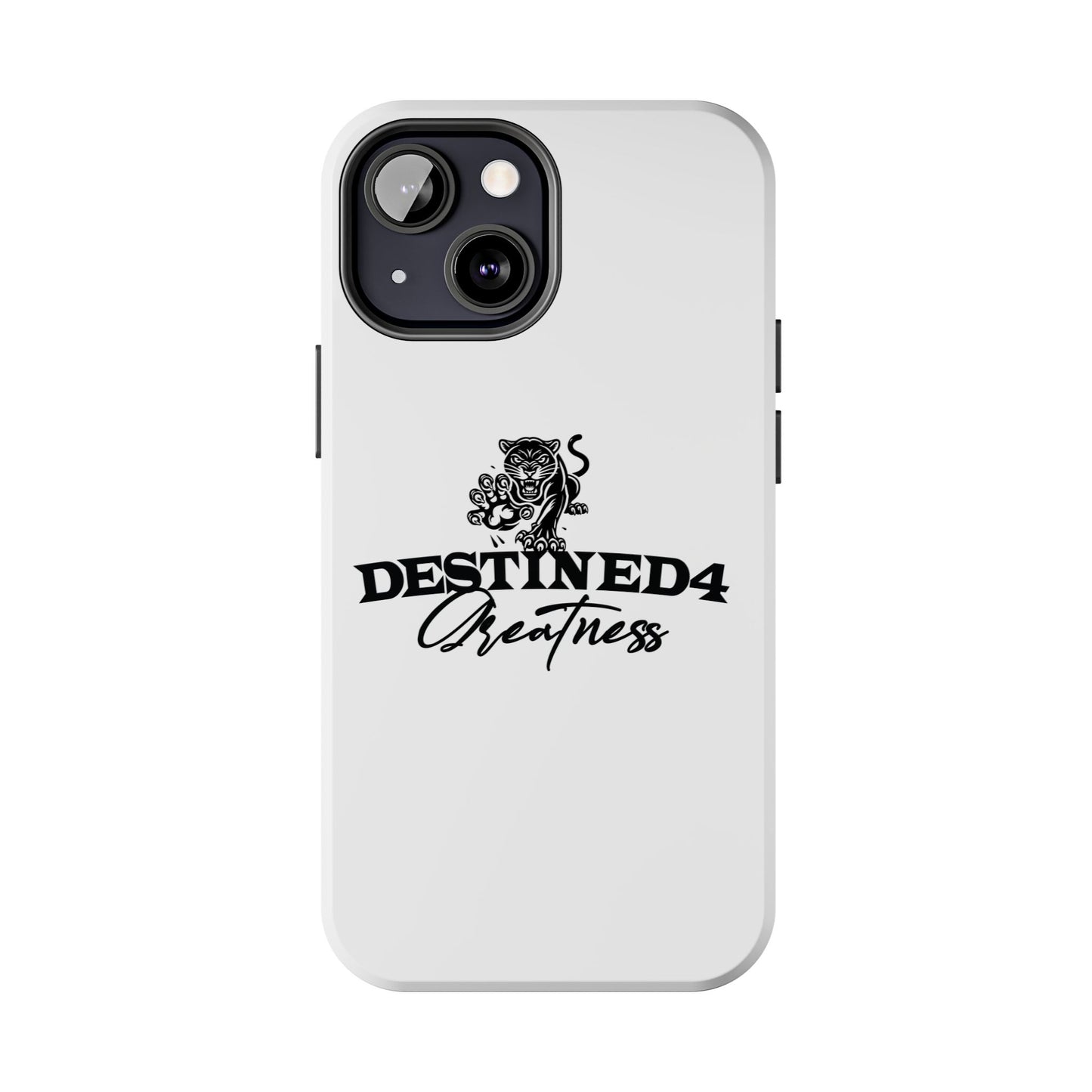 Destined 4 Greatness Tough Phone Cases