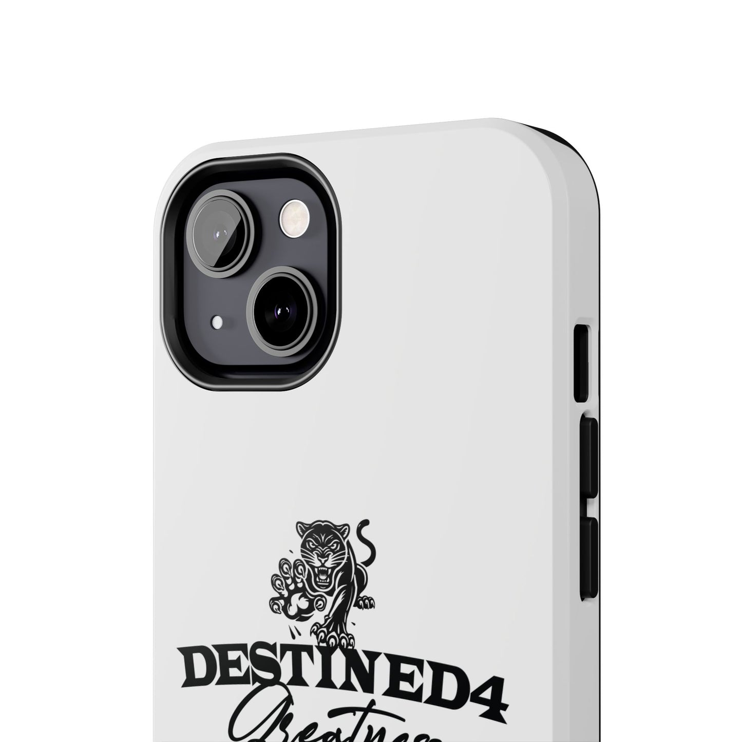 Destined 4 Greatness Tough Phone Cases