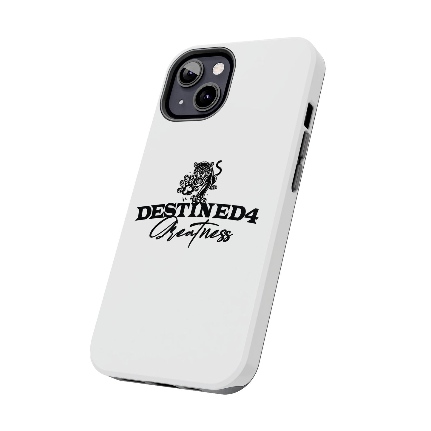 Destined 4 Greatness Tough Phone Cases