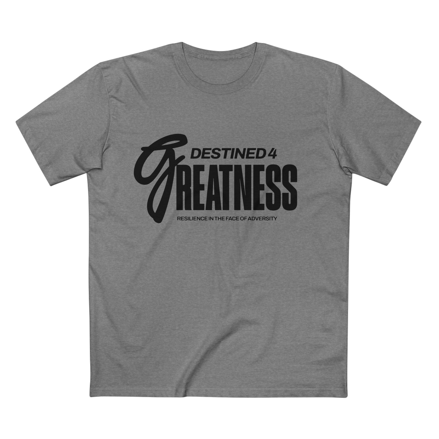 Unisex Destined 4 Greatness T-Shirt (black)